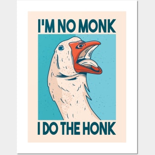 Funny Goose Quote | No Monk - Do the Honk Posters and Art